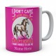  Personalised I Don't Care what Anyone Thinks Of Me Except Horse I Want Horses To Like Me Mug