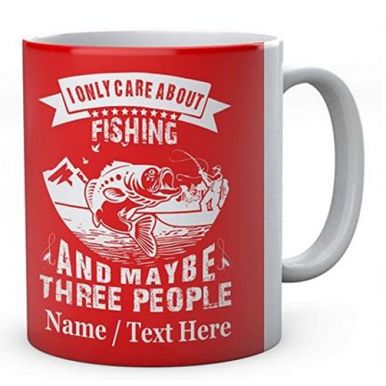  I Only Care About Fishing and Maybe Three People - Fishermen's Personalised Ceramic Mug