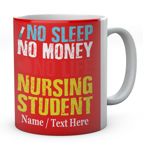 No Sleep No Money No Life Nursing Student-Personalised Name  Mug