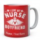 I Love My Nurse Boyfriend-Personalised Name Mug