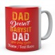  Dad Doesn't Babysit -Dad Has Play Dates-Personalised Mug