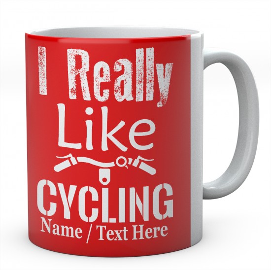  I Really Like Cycling-Personalised Cyclist - Bicycle Mug