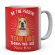 Be The Person Your Dog Thinks You Are Personalised English Bulldog Novelty Mug