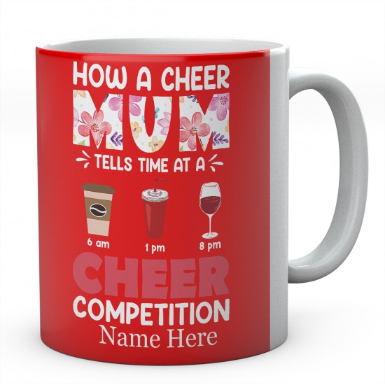 How A Cheer Mum Tells Time At A Cheer Competition Personalised Novelty Ceramic Mug 