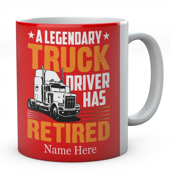 A Legendary Truck Driver Has Retired Ceramic Mug 