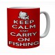 Keep Calm And Carry On Fishing 