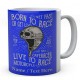 Born to Race Live to Race - Ceramic Mug 