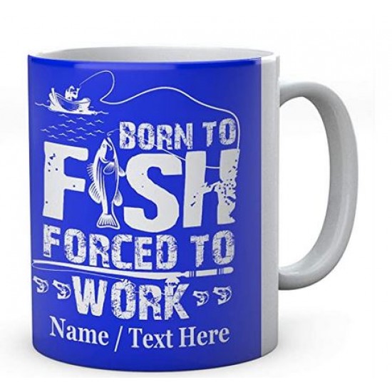 Born to Fish Forced to Work - Fishermen's Personalised Ceramic Mug