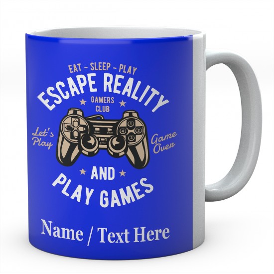 Eat Sleep Play Escape Reality and Play Games -Personalised Mug 