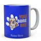 Bulldog You Bore Me  Personalised English Bulldog Novelty Mug