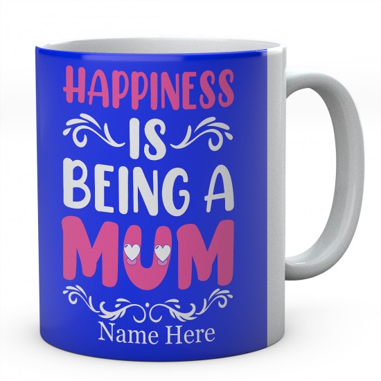 Happiness Is Being A Mum Personalised Unique Ceramic Mug 