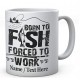 Born to Fish Forced to Work - Fishermen's Personalised Ceramic Mug