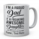 I'm A Proud Dad of A Freaking Awesome Daughter Yes....Personalised Mug