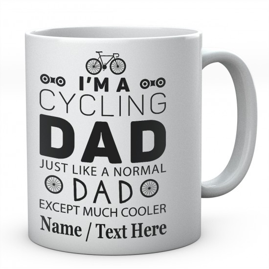 I'm A Cycling Dad Just Like A Normal Dad...Personalised Mug