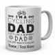 I'm A Cycling Dad Just Like A Normal Dad...Personalised Mug