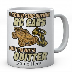 I could stop buying RC cars but i'm not a quitter Personalised Any Name Mug