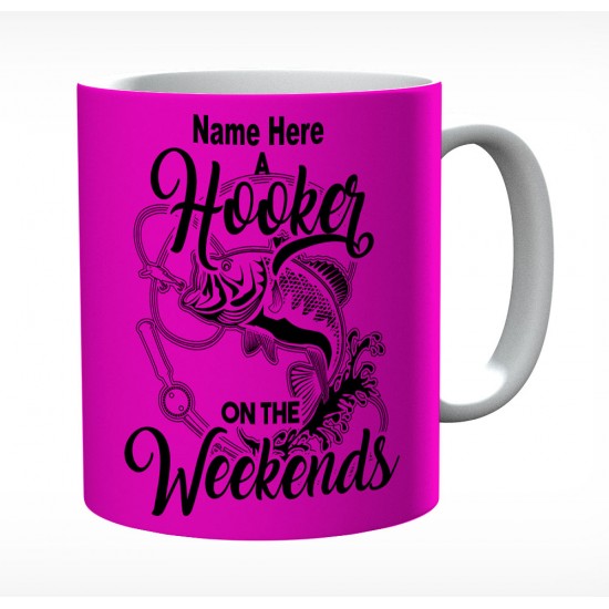 A Hooker On The Weekends Personalised With Name