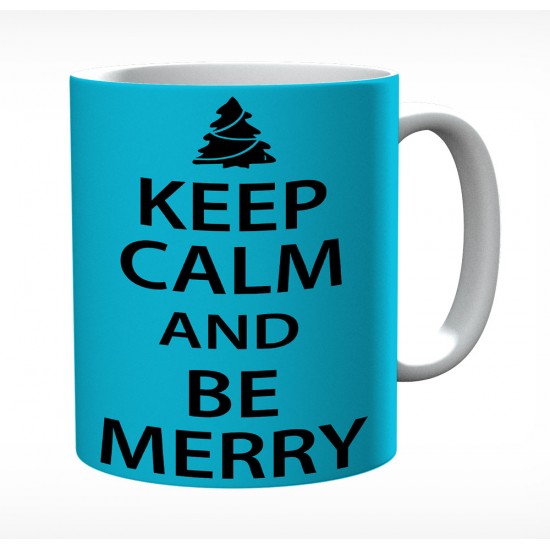 Keep Calm And Be Merry