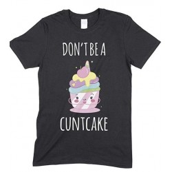  Don't Be A Cuntcake Funny Mens  T Shirt 