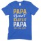  Papa Doesn't Babysit Papa Has Play Date- Printed T Shirt