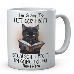 I'm Going To Let God Fix It - Personalised Funny Ceramic Mug