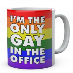 I'm The Only Gay In The Office Coffee Mug