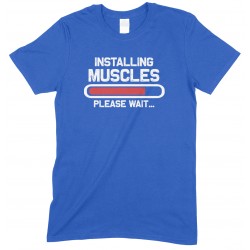 Installing Muscles Please Wait -Gym Unisex T Shirt