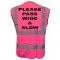 Please Pass Wide & Slow Printed Pink Adults Hi Vis Vest