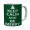 Keep Calm And Be Merry