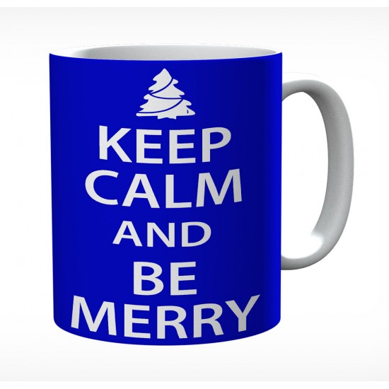 Keep Calm And Be Merry