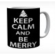 Keep Calm And Be Merry