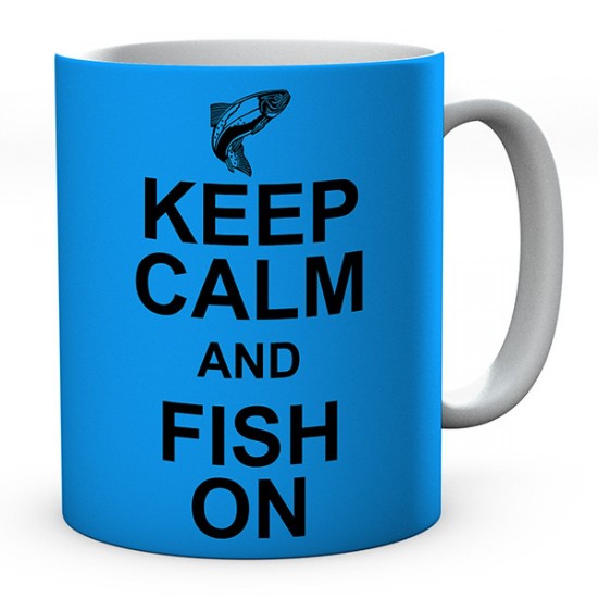 Keep Calm And Fish On 