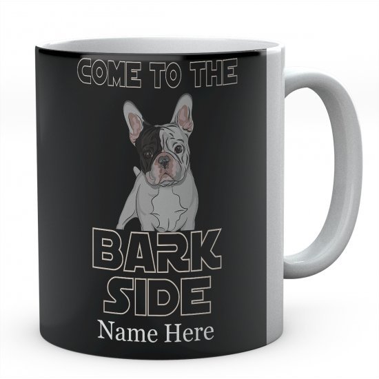 Personalised French Bulldog Come To The Bark Side Mug