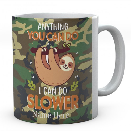 Anything You Can Do I Can Do Slower Personalised Sloth Ceramic Mug 