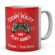 Eat Sleep Play Escape Reality and Play Games -Personalised Mug 