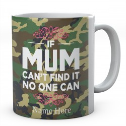 If Mum Can't Find It No One Can Personalised Unique Mother Mug 