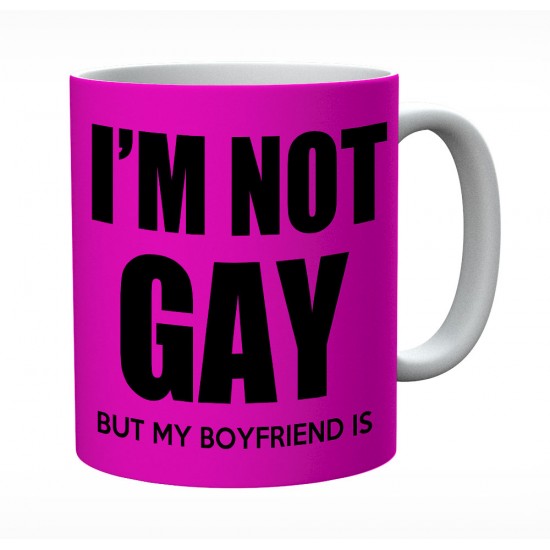 I'm Not Gay But My Boyfriend Is Mug