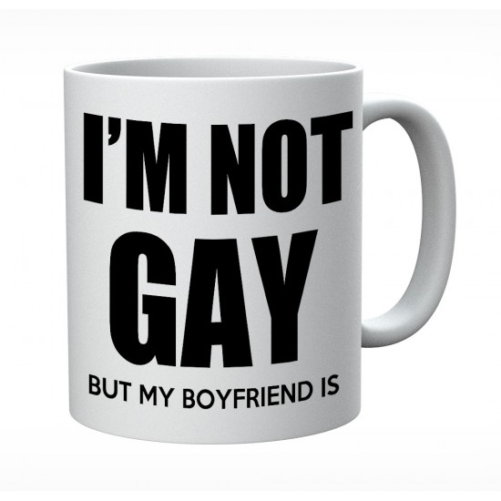 I'm Not Gay But My Boyfriend Is Mug