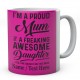 I'm A Proud Mum of A Freaking Awesome Daughter Yes....Personalised mug