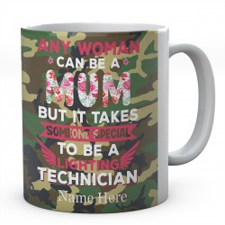 Any Woman Can Be A Mum But It Takes Someone Special To Be A Lighting Technician Personalised Unique Mug 