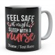 Feel Safe At Night Sleep With A Nurse-Personalised Name Ceramic Mug