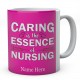 Personalised Caring Is The Essence Of Nursing Mug