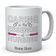 Personalised Caring Is The Essence Of Nursing Mug