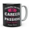 Personalised It's A Beautiful Thing When Career And Passion Come Together Mug