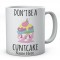 Personalised Dont Be A Cuntcake Mug