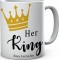 Personalised Her King Since Mug