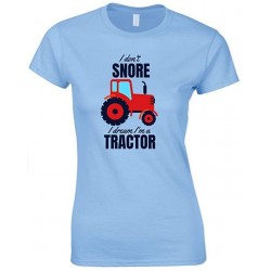  I Don't Snore I Dream I'm A Red Tractor Funny Ladies T Shirt 