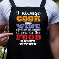 I Always Cook With Wine But Only Sometime It Goes In The Food Apron