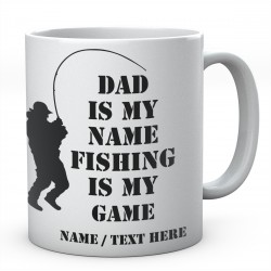 Dad Is My Name Fishing Is My Game Personalised Ceramic Mug