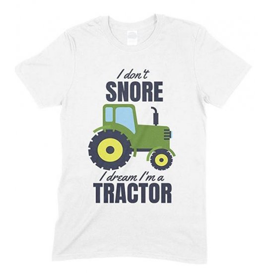  I Don't Snore I Dream I'm A Green Tractor Funny Men's Novelty T Shirt 